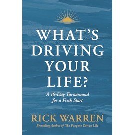 What's Driving Your Life?: A 10-Day Turnaround for a Fresh Start