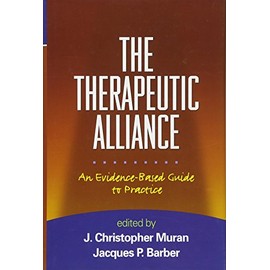 The Therapeutic Alliance: An Evidence-Based Guide to Practice