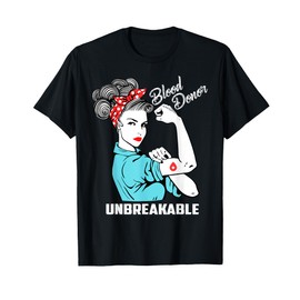 Blood Donor Unbreakable T-Shirt Blood Donation Awareness T-Shirt