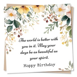 Sincere Happy Birthday Card For a Loved One - The World Is Better With You In It - Flowers, Beautiful, Verse - For Women, Woman, Special Person, Relative, Friend, Partner, Bestie