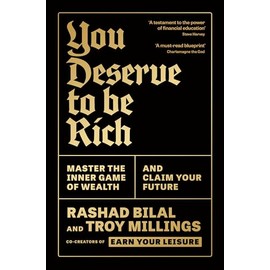 You Deserve To Be Rich: THE NEW YORK TIMES BESTSELLER: Master the Inner Game of Wealth and Claim Your Future