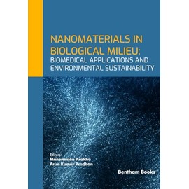 Nanomaterials in Biological Milieu: Biomedical Applications and Environmental Sustainability
