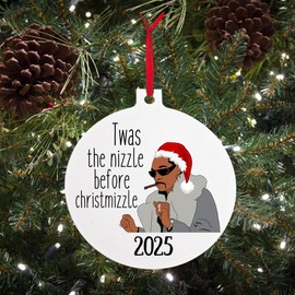 2025 Funny Ornament - TWAS The Nizzle Before Christmizzle/Gift for dad/mom/Husband/Wife/Gifts Under 15 /Stocking Stuffer/Aluminum Ornament