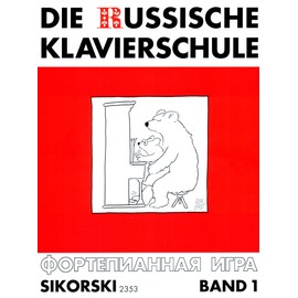 Die russische Klavierschule Band 1 - Klavier spielen lernen nach der berühmten russischen Klaviermethodik