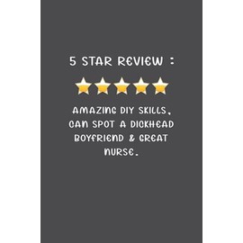 Amazing Diy Skills, Can Spot A Dickhead Boyfriend & Great Nurse: Funny Fathers Day Gifts from son, daughter and kids : Softcover Journal Notebook for Daddy (Alternative Fathers Day Cards)