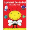 Alphabet Dot-to-Dot Book for Kids: Connect the Dots Puzzles for
