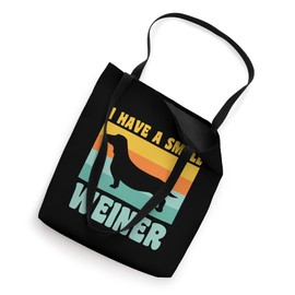 I Have A Small Weiner Dachshund Dad Dachshund Lover Tote Bag