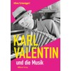 Karl Valentin und die Musik