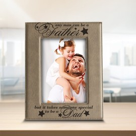 BELLA BUSTA- Any Man can be a Father, but it Takes Someone Special to be a Dad - Engraved Leather Picture Frame-Modern Picture Frame Dad Gifts-Grandpa Gifts (5"x 7" Vertical)