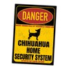 Chihuahua Chi Chis Dog Sign Danger Security System Door Sign