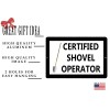 Rogue River Tactical Funny Certified Shovel Operator Tin Sign Wall