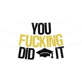 You Did It Banner, Congrats Grad Decorations, So Proud of You/Educated AF, Class of 2025 High School College Graduation Party Decorations Supplies