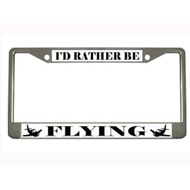 New Custom Auto Tag I'D RATHER BE FLYING Chrome Metal Auto License Plate Frame Car Tag Holder