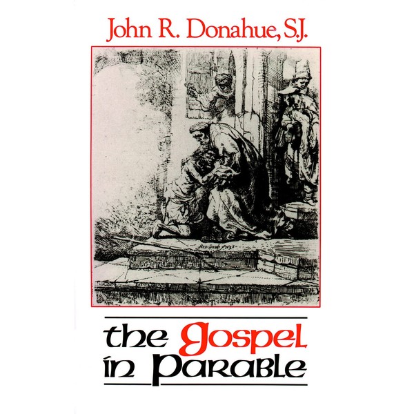The Gospel in Parable: Metaphor, Narrative, and Theology in the