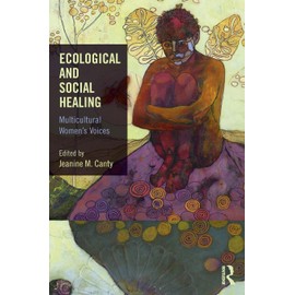 Ecological and Social Healing: Multicultural Women's Voices