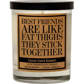 Best Friends are Like Fat Thighs They Stick Together, Kraft Label Scented Soy Candle, Huckleberry, Lemon, Vanilla, 10 Oz. Glass Jar Candle, Made in The USA, Decorative Candles, Funny and Sassy Gifts