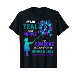 I Wear Teal and Purple For Someone Suicide Prevention T-Shirt