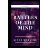 Battles of The Mind: A Memoir