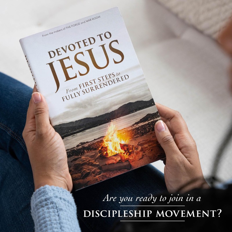 Devoted to Jesus: From First Steps to Fully Surrendered