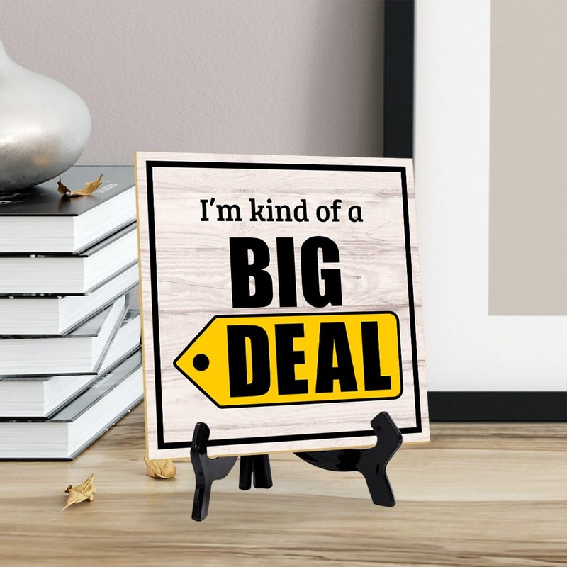 I'm Kind Of A Big Deal 5"x 5" Square Table