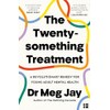 The Twentysomething Treatment: A Revolutionary Remedy for Young Adult Mental