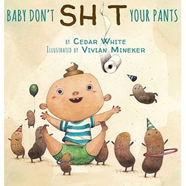 Baby Don't Sh!t Your Pants