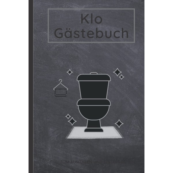 Klo Gästebuch: Klo Gästebuch : Das perfekte Geschenk zum Einzug,