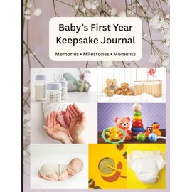 Baby’s First Year Memory Book: A Sweet Keepsake Journal to Record Milestones, Photos & Special Moments for New Parents | 8.5 x 11 inch size, 73 pages: Track Baby’s Firsts, Memories & Growth