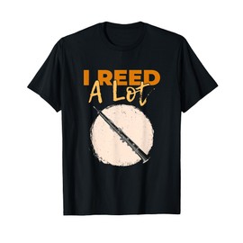 I Reed A Lot | Oboe Player Shirt | Reed Instrument Oboe T-Shirt