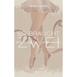 Es braucht zwei, um mich zu erinnern (Es braucht - Reihe 2)