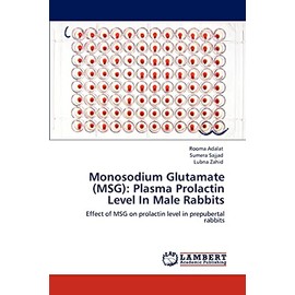Monosodium Glutamate (MSG): Plasma Prolactin Level In Male Rabbits: Effect of MSG on prolactin level in prepubertal rabbits