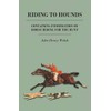 Riding to Hounds - Containing Information on Horse Riding for