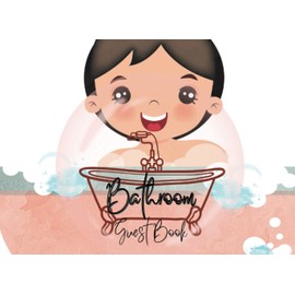 Bathroom Guest Book: Pretty Cute & Adorable Bathroom Book for Girls, Women, Adults for Better Customer Experience