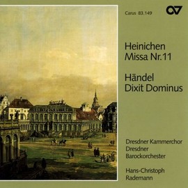 Heinichen: Missa no 11; Handel: Dixit Dominus