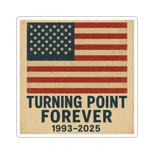 Turning Point Forever 1993 2025 Charlie Kirk Stickers, Pray For