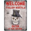 Small (150 x 200mm) Metal Sign - Welcome Foolish Mortals
