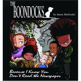 The Boondocks: Because I Know You Don't Read the Newspaper