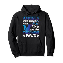Angels Don't Always Have Wings Sometimes They Have Paws Pullover Hoodie
