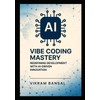 Vibe Coding Mastery: Redefining Development with AI-Driven Innovation: Streamline Full-Stack