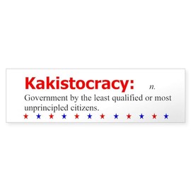 CafePress Kakistocracy 10"x3" Rectangle Vinyl Bumper Sticker Car Decal