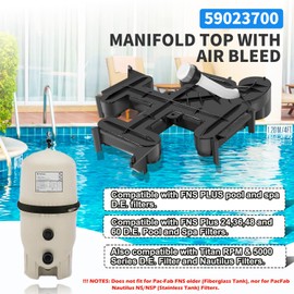 johntruck 59023700 V38-140 Manifold Top with Air Bleed Assembly Replacement for FNS Plus Pool and Spa D.E. Filter, for FNSP24, FNSP36, FNSP48, FNSP60 Pool Filter