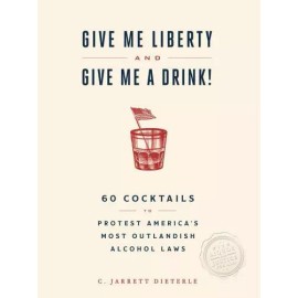 Give Me Liberty and Give Me a Drink! Format: Hardback - Paper Over Boards