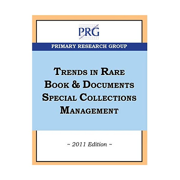 Trends in Rare Book & Documents Special Collections Management, 2011
