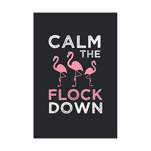 calm the flock down: Blank Lined Notebook / Journal Gift