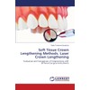 Soft Tissue Crown Lengthening Methods. Laser Crown Lengthening: Evaluation and