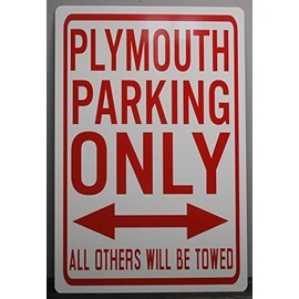 Metal Street Sign PLYMOUTH Parking Only 12 X 18 CAR HOT ROD MUSCLE CAR WALL ART GIFT BAR MAN CAVE RESTAURANT SHOP GARAGE FITS GTX ROAD RUNNER DUSTER BARRACUDA CUDA