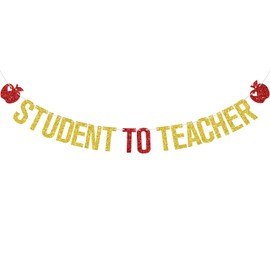 Gold Glitter Student to Teacher Banner, Congrats Grad/Congrats Teacher/Class of 2025, Funny 2025 Graduation Party Decorations Supplies