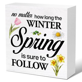 Spring Decor No Matter How Long the Winter Spring Is Sure to Follow Wood Sign Home Desk Tabletop Shelf Decor Farmhouse Spring Decorations 5 x 5 Inches