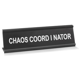 Funny Desk Sign for Office, Chaos Coordinator Novelty Desk Sign Nameplate Sarcastic Snarky Gift Funny Office Decor Black Desk Plaque for Women Men Coworker Gift