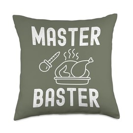 Funny Turkey Thanksgiving Dinner Master Baster Men Women Throw Pillow